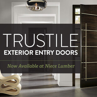 TruStile Exterior Entry Doors: Now Available at Niece Lumber