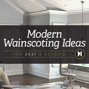 Modern Wainscoting Ideas for 2021 & Beyond